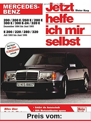 Mercedes-Benz 200-320 E-Klasse (W 124): Dezember 1984 bis Juli 1995 (Jetzt helfe ich mir selbst)